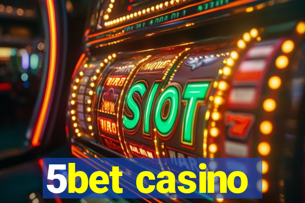 5bet casino